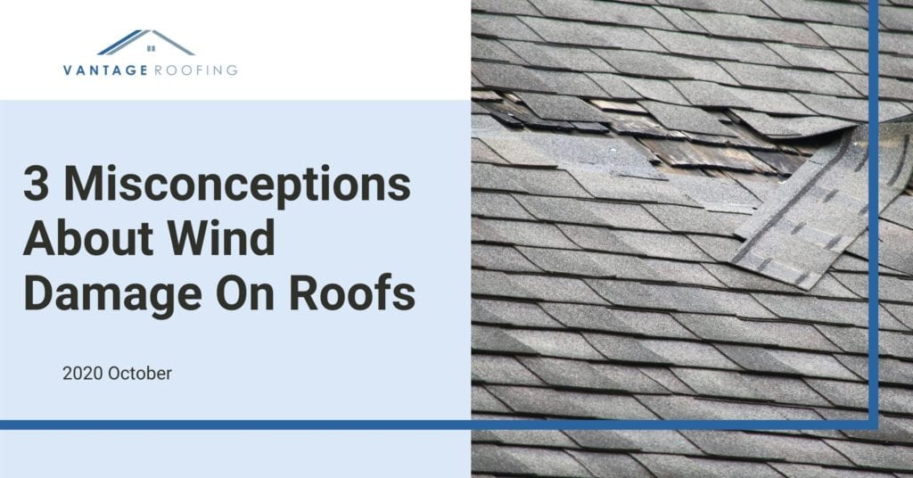 3 Misconceptions About Wind Damage On Roofs